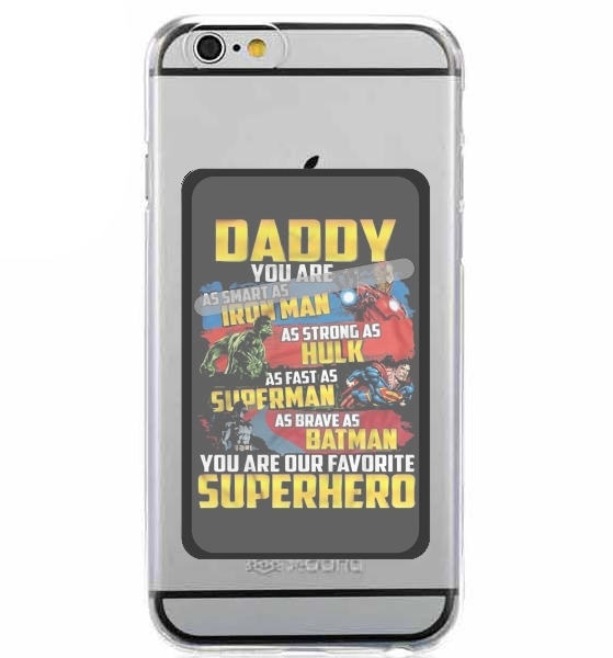 Daddy You are as smart as iron man as strong as Hulk as fast as superman as brave as batman you are my superhero für Slot Card