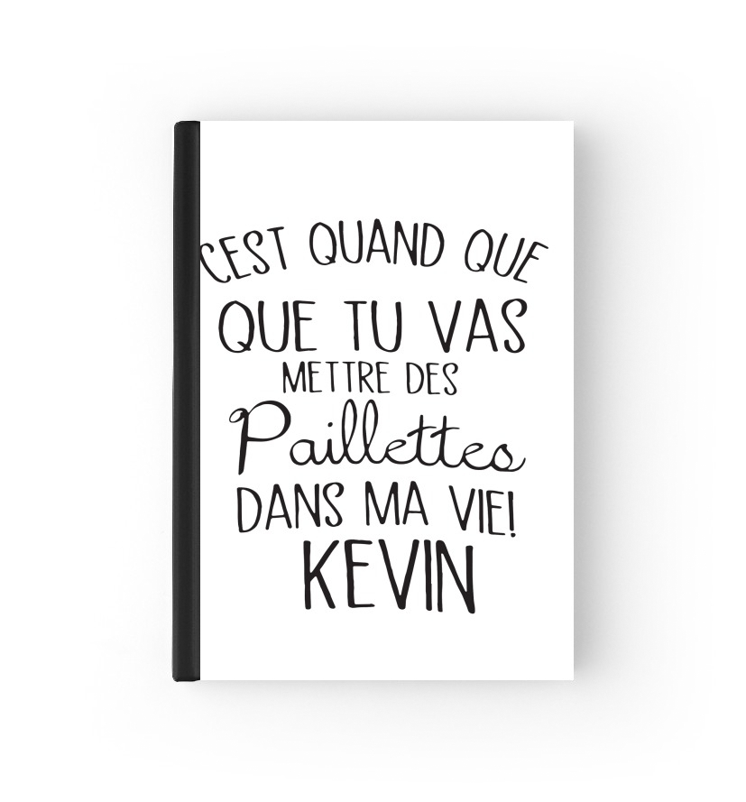 Cest quand que tu vas mettre des paillettes dans ma vie Kevin für Passhülle