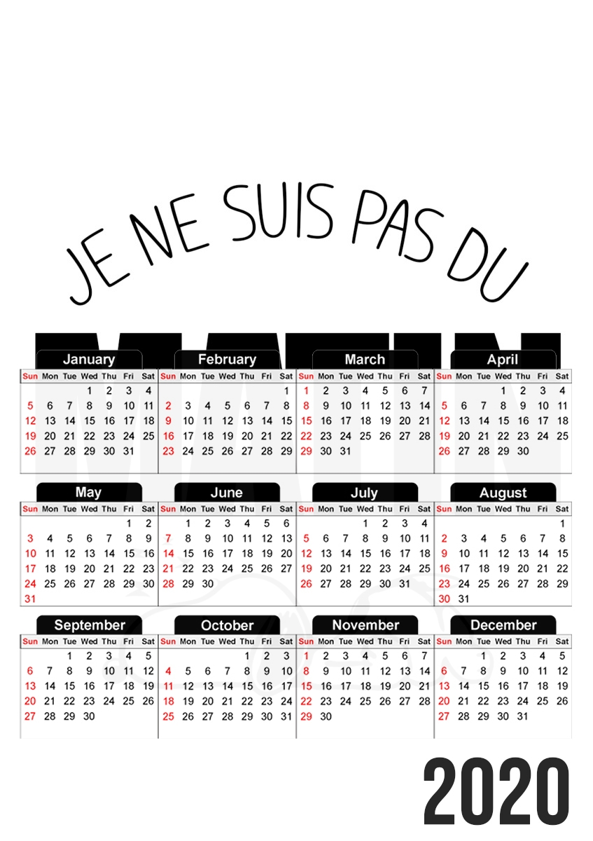 Je ne suis pas du matin für A3 Fotokalender 30x43cm