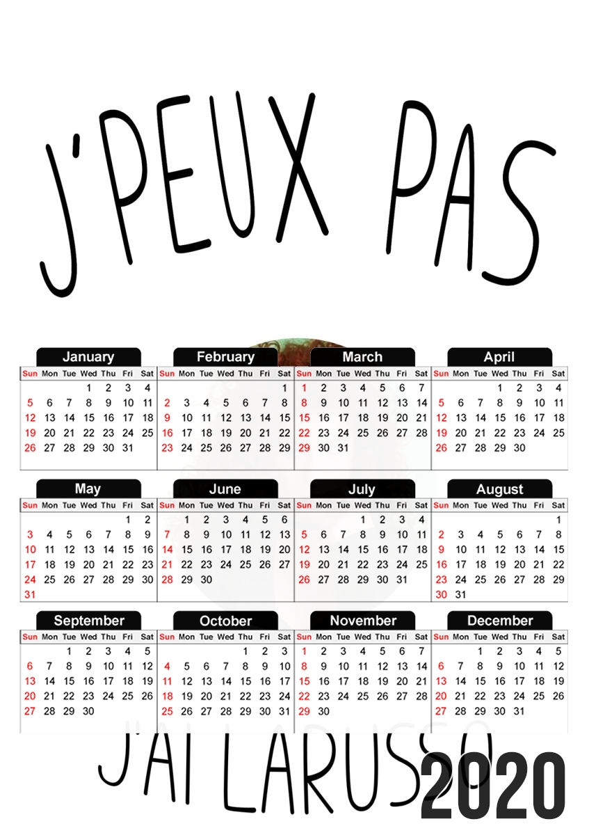 Je peux pas jai Larusso für A3 Fotokalender 30x43cm