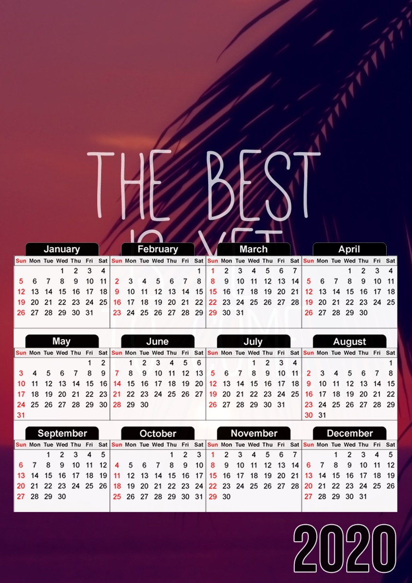 the best is yet to come für A3 Fotokalender 30x43cm