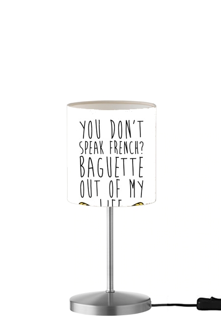 Baguette out of my life für Tisch- / Nachttischlampe