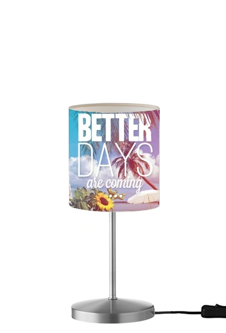 Better Days für Tisch- / Nachttischlampe