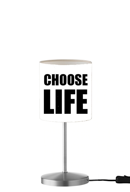 Choose Life für Tisch- / Nachttischlampe