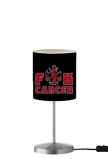 Fuck Cancer With Deadpool für Tisch- / Nachttischlampe