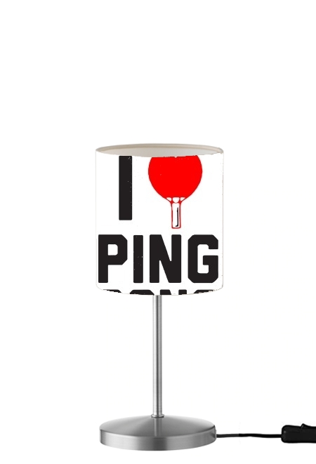 I love Ping Pong für Tisch- / Nachttischlampe