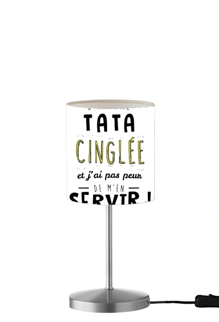 Jai une tata cinglee et jai pas peur de men servir für Tisch- / Nachttischlampe