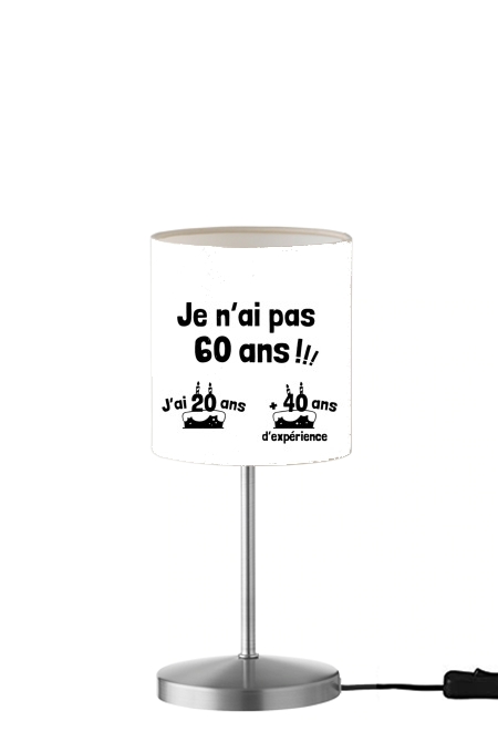 Je nai pas 60 ans mais 20 ans avec 40ans dexperience für Tisch- / Nachttischlampe