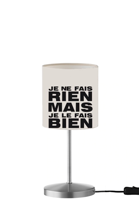 Je ne fais rien mais je le fais bien für Tisch- / Nachttischlampe