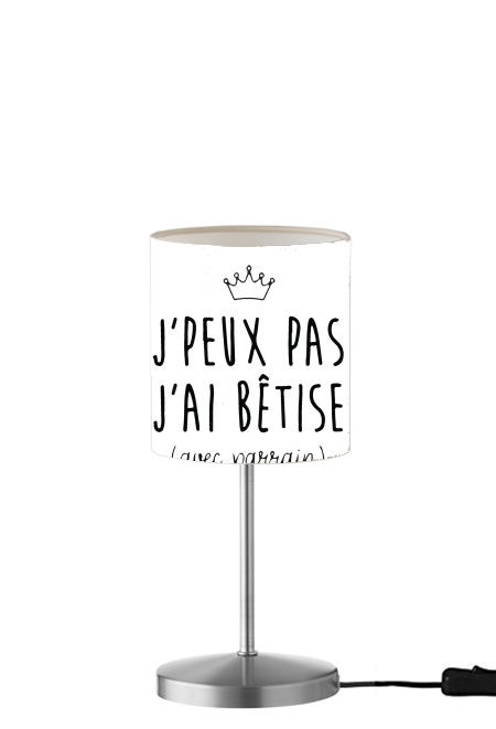 Je peux pas jai betise avec parrain für Tisch- / Nachttischlampe