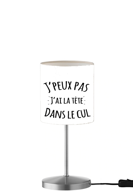 Je peux pas jai la tete dans le cul für Tisch- / Nachttischlampe