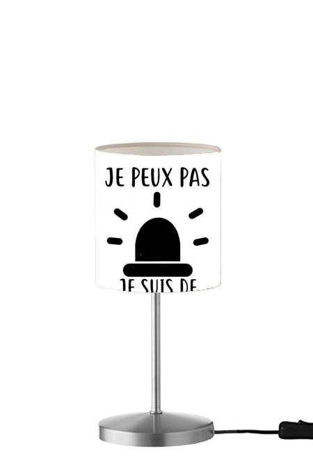 Je peux pas je suis de garde für Tisch- / Nachttischlampe