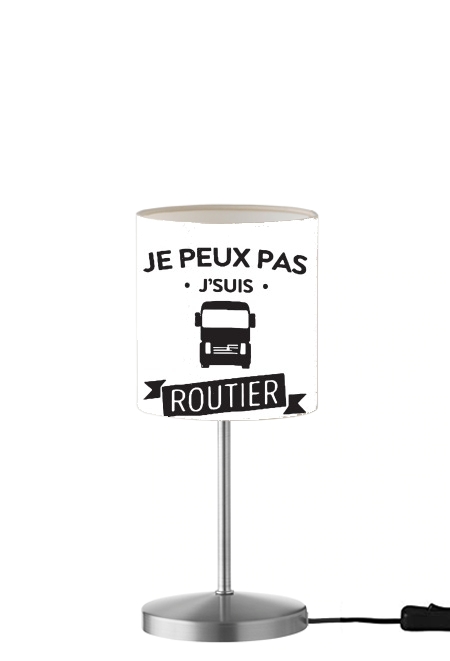 Je peux pas je suis routier für Tisch- / Nachttischlampe