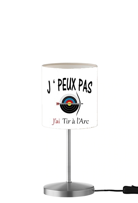 Je peux pas je tire a l'arc für Tisch- / Nachttischlampe