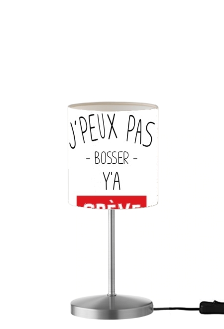 Je peux pas ya greve für Tisch- / Nachttischlampe