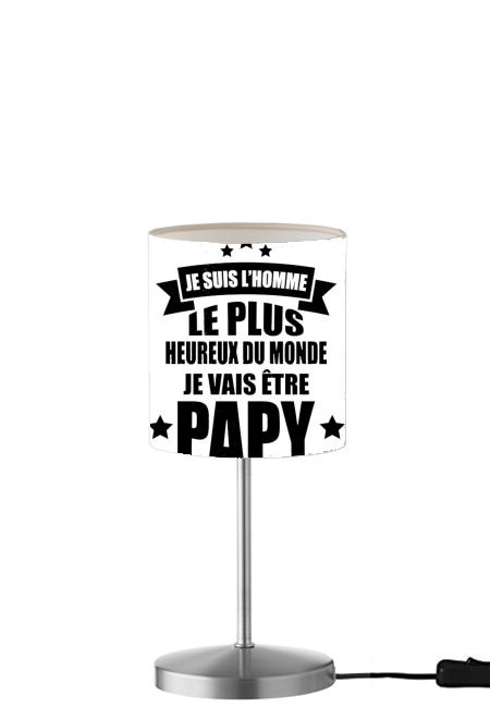 Je vais etre Papy für Tisch- / Nachttischlampe