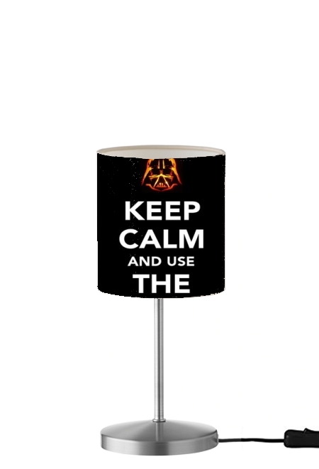 Keep Calm And Use the Force für Tisch- / Nachttischlampe