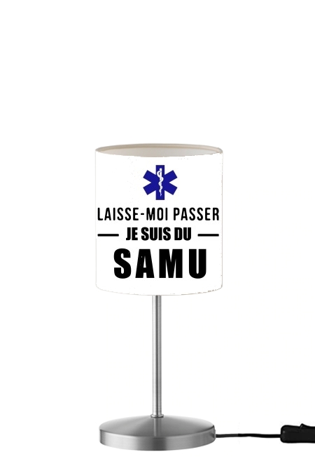 Laisse moi passer je suis du SAMU für Tisch- / Nachttischlampe