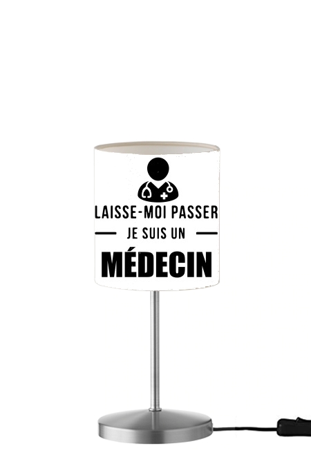 Laisse moi passer je suis medecin für Tisch- / Nachttischlampe