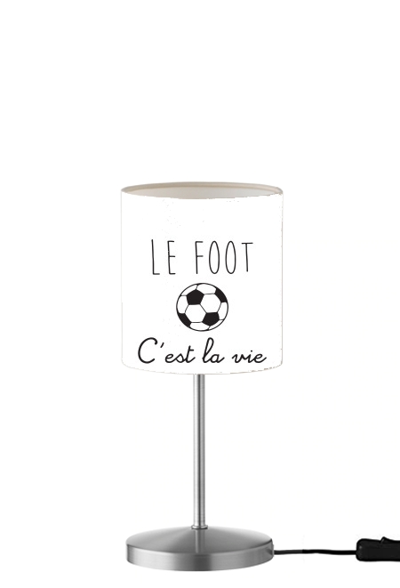 Le foot cest la vie für Tisch- / Nachttischlampe