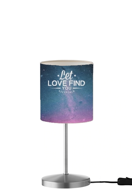 Let love find you! für Tisch- / Nachttischlampe