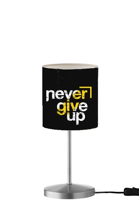 Never Give Up für Tisch- / Nachttischlampe