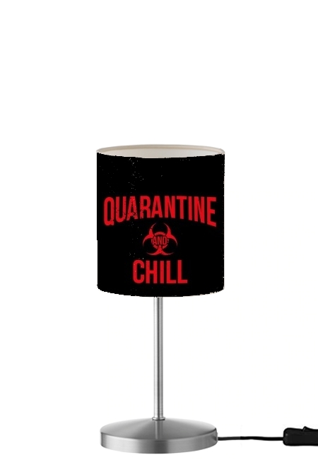 Quarantine And Chill für Tisch- / Nachttischlampe