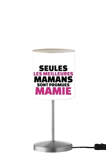 Seules les meilleures mamans sont promues mamie für Tisch- / Nachttischlampe