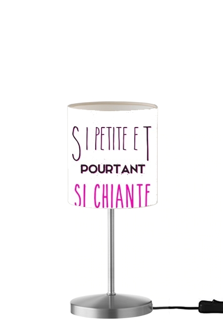 Si petite et pourtant si chiante für Tisch- / Nachttischlampe