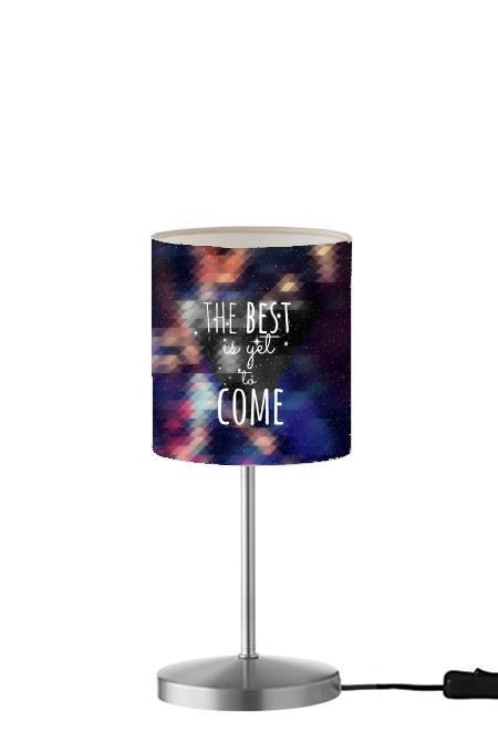 the best is yet to come my love für Tisch- / Nachttischlampe