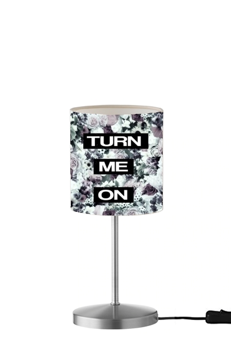 Turn me on für Tisch- / Nachttischlampe