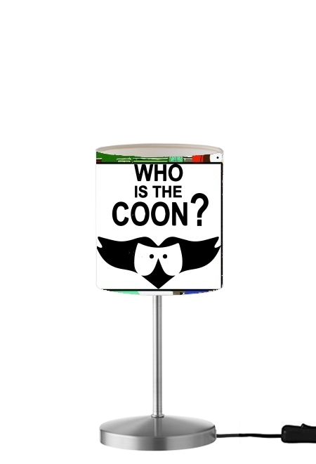 Who is the Coon ? Tribute South Park cartman für Tisch- / Nachttischlampe