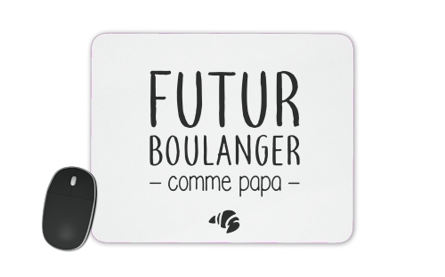 Futur boulanger comme papa für Mousepad