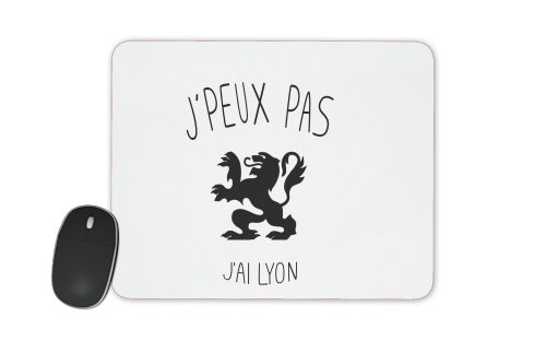 Je peux pas jai Lyon für Mousepad