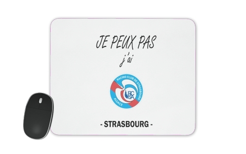 Je peux pas jai Strasbourg für Mousepad
