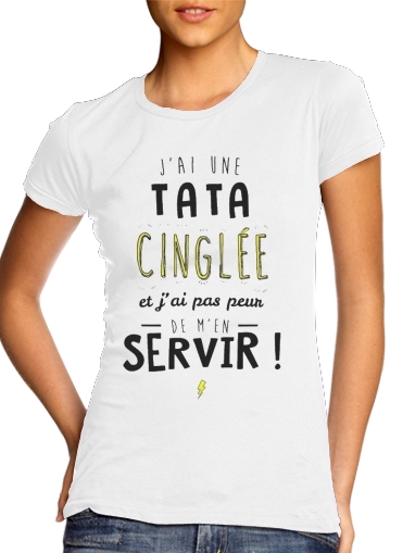 Jai une tata cinglee et jai pas peur de men servir für Damen T-Shirt